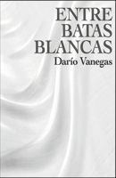 Entre Batas Blancas 8409437171 Book Cover