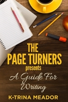 The Page Turners Presents: A Guide For Writing B0DMT21PNW Book Cover