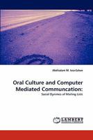 Oral Culture and Computer Mediated Communication: Social Dynimcs of Mailing Lists 3838346009 Book Cover