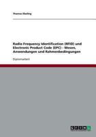 Radio Frequency Identification (RFID) und Electronic Product Code (EPC) - Wesen, Anwendungen und Rahmenbedingungen 3638703320 Book Cover