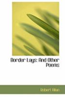 Border Lays: And Other Poems 116459026X Book Cover