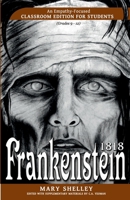 Frankenstein 1818: An Empathy-Focused Classroom Edition for Students (Frankenstein 1818 Classroom Editions by C.A. Yeoman) 1067215921 Book Cover
