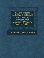 Philosophische Aufsätze (1776); Mit G.e. Lessings Vorrede Und Zusätze 1021548677 Book Cover