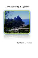 The Vacation of a Lifetime 1973809303 Book Cover