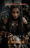 ECHOES OF THE FALLEN: LIFE'S UNSEEN WOUNDS B0DYV4HV69 Book Cover