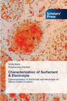 Characterization of Surfactant & Electrolyte: Characterization of Surfactant and electrolyte on Silicon Colloid Emulsion. 6205523221 Book Cover