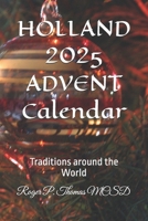 HOLLAND 2025 ADVENT Calendar: Traditions around the World B0FKZTX552 Book Cover