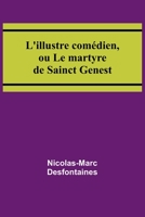 L'illustre comédien, ou Le martyre de Sainct Genest 9357721355 Book Cover