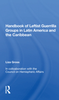 Handbook of Leftist Guerrilla Groups in Latin America and the Caribbean 0367161451 Book Cover