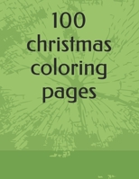 100 christmas coloring pages: 100 Christmas Coloring Page Bundle This is a digital & printable Christmas coloring book for kids or Kindergarten students B08PHNW512 Book Cover