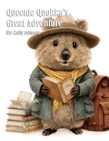 Queenie Quokka's Great Adventure B0FKQY42RK Book Cover
