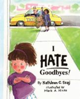 I Hate Goodbyes! 1568658125 Book Cover