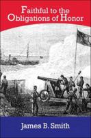 Faithful to the Obligations of Honor 1424194474 Book Cover