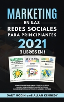 MARKETING EN LA REDES SOCIALES Para Principiantes 2021 3 LIBROS EN 1 C�mo convertirse en un experto en SEO y Google ADS, aprender las estrategias avanzadas para construir un negocio exitoso 1802650199 Book Cover