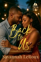 Back to Us: A Rekindled Fire Romance (Every Shade of Want) B0FHY1TPW5 Book Cover