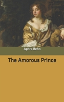 The Amorous Prince or the Curious Husband 1785431684 Book Cover