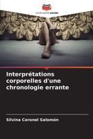 Interprétations corporelles d'une chronologie errante (French Edition) 6206938999 Book Cover
