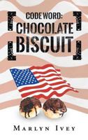 Code Word: Chocolate Biscuit 1635251168 Book Cover