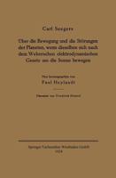 Uber Die Bewegung Und Die Storungen Der Planeten, Wenn Dieselben Sich Nach Dem Weberschen Elektrodynamischen Gesetz Um Die Sonne Bewegen 3663030822 Book Cover