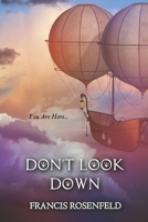 Don't Look Down: You Are Here B08MV8WJ7H Book Cover