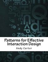Patterns for Effective Interaction Design 1981597913 Book Cover