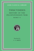 History of the Peloponnesian War, Bk. 7-8 0674991877 Book Cover