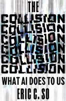 The Collision: What AI Does to Us 1324124628 Book Cover