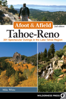 Afoot & Afield Reno-Tahoe: A Comprehensive Hiking Guide