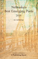 Nebraska's Best Emerging Poets 2019: An Anthology 1691956244 Book Cover