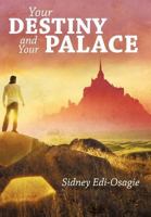 Your Destiny and Your Palace 144974365X Book Cover