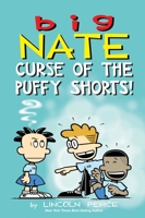 Big Nate: The Curse of the Puffy Shorts (Volume 35)