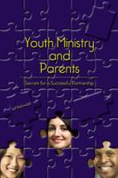 Youth Ministry and Parents: Secrets for a Successful Partnership 0884897893 Book Cover