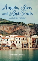 Angels, Love and Lost Souls 1954403941 Book Cover
