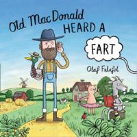 Old MacDonald Heard a Fart 0008242798 Book Cover