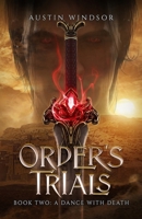 A Dance with Death (Order's Trials) 1739152824 Book Cover