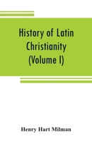 History of Latin Christianity;; Volume 1 935380857X Book Cover