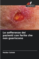 Le sofferenze dei pazienti con ferite che non guariscono (Italian Edition) 6209433642 Book Cover