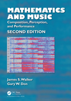 Mathematics and Music: Composition, Perception, and Performance 1439867097 Book Cover