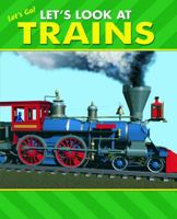 Let's Look at Trains 1607544199 Book Cover