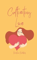 Cultivating Love 9916875073 Book Cover