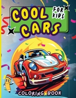 Cool Cars Coloring Book for Kids: Easy and Simple Coloring Pages For Kids Ages 4-12 with cute Cars 259859584X Book Cover