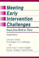 Meeting Early Intervention Challenges: Issues from Birth to Three 1557661316 Book Cover