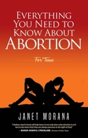 Everything you Need to know about Abortion for Teens 1505122376 Book Cover