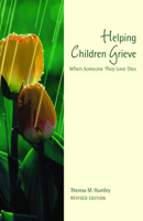 Helping Children Grieve: When Someone They Love Dies (Revised Edition) 080662549X Book Cover