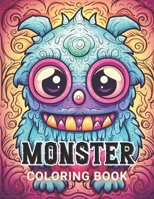 Monster Coloring Book for Adults: 100+ Amazing Coloring Pages for All Ages B0CPBWDR5L Book Cover