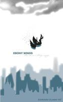 Ebony wings take me on a strange voyage 0578441217 Book Cover