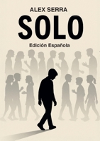 Solo. Edición Española (Spanish Edition) B0GXGZR4YC Book Cover