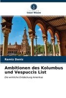 Ambitionen des Kolumbus und Vespuccis List: Die wirkliche Entdeckung Amerikas 6203313963 Book Cover