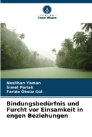 Bindungsbedürfnis und Furcht vor Einsamkeit in engen Beziehungen (German Edition) 6207869982 Book Cover