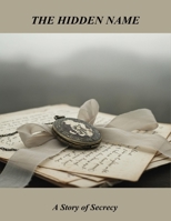 The Hidden Name: A Story Of Secrecy B0FRNHJDCK Book Cover